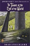 Strickland, Brad: The Tower at the End of the World