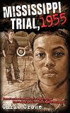 Crowe, Chris: Mississippi Trial, 1955 Crowe, Chris: Mississippi Trial, 1955