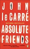 Le Carré, John: Absolute Friends Le Carré, John: Absolute Friends