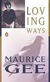 Gee, Maurice: Loving Ways Gee, Maurice: Loving Ways