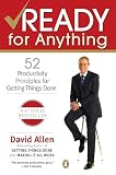 Allen, David: Ready For Anything: 52 Productivity Principles for Work and Life Allen, David: Ready For Anything: 52 Productivity Principles for Work and Life