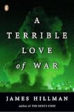 Hillman, James: A Terrible Love Of War Hillman, James: A Terrible Love Of War