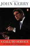 Kerry, John: A Call to Service: My Vision For a Better America Kerry, John: A Call to Service: My Vision For a Better America