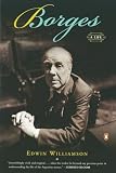 Williamson, Edwin: Borges: A Life Williamson, Edwin: Borges: A Life