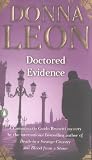 Leon, Donna: Doctored Evidence: A Commissario Brunetti Novel Leon, Donna: Doctored Evidence: A Commissario Brunetti Novel
