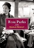 Brinkley, Douglas: Rosa Parks Brinkley, Douglas: Rosa Parks