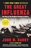 Barry, John: The Great Influenza: The Story Of The Deadliest Pandemic In History