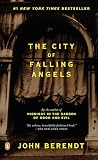 Berendt, John: The City of falling angels: a venice story Berendt, John: The City of falling angels: a venice story