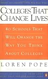 Pope, Loren: Colleges That Change Lives: 40 Schools That Will Change the Way You Think About Colleges Pope, Loren: Colleges That Change Lives: 40 Schools That Will Change the Way You Think About Colleges