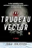 Jurjevics, Juris: The Trudeau Vector Jurjevics, Juris: The Trudeau Vector