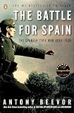 Beevor, Antony: The Battle for Spain: The Spanish Civil War 1936-1939