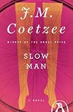Coetzee, J. M.: Slow Man
