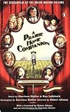 Keillor, Garrison: A Prairie Home Companion: The Screenplay Keillor, Garrison: A Prairie Home Companion: The Screenplay