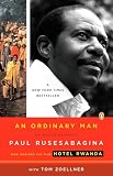 Rusesabagina, Paul: An Ordinary Man: An Autobiography