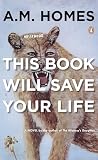 Homes, A. M.: This Book Will Save Your Life