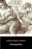 Jewett, Sarah Orne: A Country Doctor