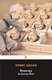 Adams, Henry: Democracy: An American Novel