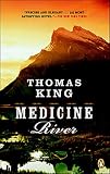 King, Thomas: Medicine River King, Thomas: Medicine River