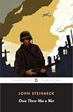 Steinbeck, John: Once There Was a War Steinbeck, John: Once There Was a War