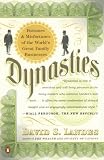 Landes, David S.: Dynasties: Fortunes and Misfortunes of the World's Great Family Businesses Landes, David S.: Dynasties: Fortunes and Misfortunes of the World's Great Family Businesses