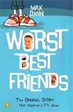 Dann, Max: Worst Best Friends Dann, Max: Worst Best Friends