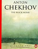 Chekhov, Anton: The Black Monk and Peasants Chekhov, Anton: The Black Monk and Peasants