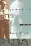 Gifford, Barry: The Phantom Father : A Memoir