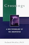Heckler, Richard: Crossings : A New Psychology of the Unexpected
