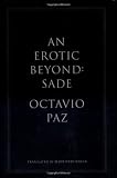 Paz, Octavio: An Erotic Beyond : Sade Paz, Octavio: An Erotic Beyond : Sade