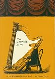 Gorey, Edward: The Unstrung Harp: Or Mr. Earbrass Writes a Novel Gorey, Edward: The Unstrung Harp: Or Mr. Earbrass Writes a Novel