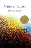 Grass, Gunter: My Century Grass, Gunter: My Century