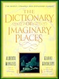 Manguel, Alberto: The Dictionary of Imaginary Places : The Newly Updated and Expanded Classic Manguel, Alberto: The Dictionary of Imaginary Places : The Newly Updated and Expanded Classic