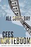Nooteboom, Cees: All Souls Day Nooteboom, Cees: All Souls Day
