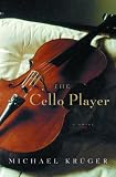 Kruger, Michael: The Cello Player