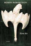 Robertson, Robin: Slow Air Robertson, Robin: Slow Air