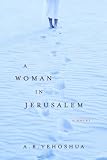 Halkin, Hillel: A Woman in Jerusalem
