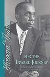 Thurman, Howard: For the Inward Journey: The Writings of Howard Thurman