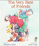 Wild, Margaret: The Very Best of Friends Wild, Margaret: The Very Best of Friends