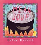Everitt, Betsy: Mean Soup Everitt, Betsy: Mean Soup