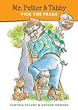 Rylant, Cynthia: Mr. Putter & Tabby Pick the Pears Rylant, Cynthia: Mr. Putter & Tabby Pick the Pears