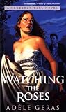 Geras, Adele: Watching the Roses
