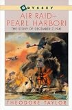 Taylor, Theodore: Air Raid--Pearl Harbor! Taylor, Theodore: Air Raid--Pearl Harbor!