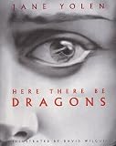 Yolen, Jane: Here There Be Dragons