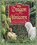 Cherry, Lynne: Dragon and the Unicorn Cherry, Lynne: Dragon and the Unicorn