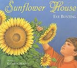 Bunting, Eve: Sunflower House Bunting, Eve: Sunflower House