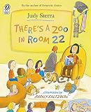 Judy Sierra: There's a Zoo in Room 22