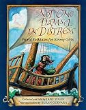 Yolen, Jane: Not One Damsel in Distress: World Folktales for Strong Girls Yolen, Jane: Not One Damsel in Distress: World Folktales for Strong Girls