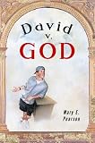 Pearson, Mary E.: David V. God