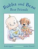 Appelt, Kathi: Bubba and Beau, Best Friends