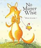 Gliori, Debi: No Matter What Gliori, Debi: No Matter What